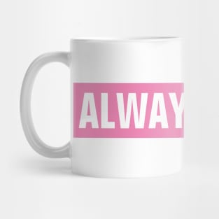 Always Smile - Pink Rectangle Mug